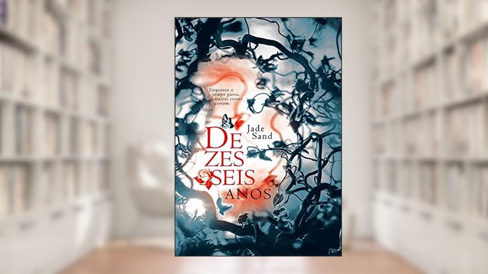 Dezesseis Anos, do autor Jade Sand