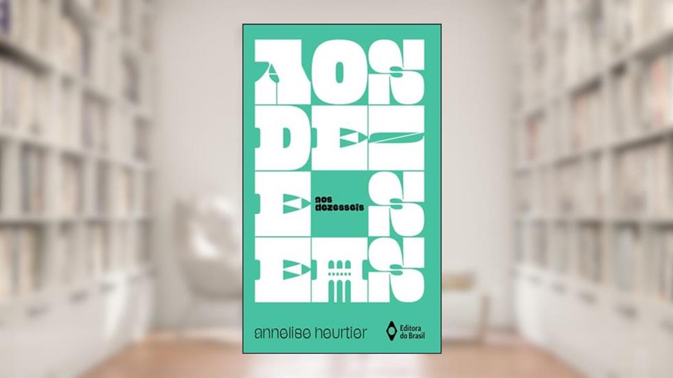 Aos dezesseis, do autor Annelise Heurtier