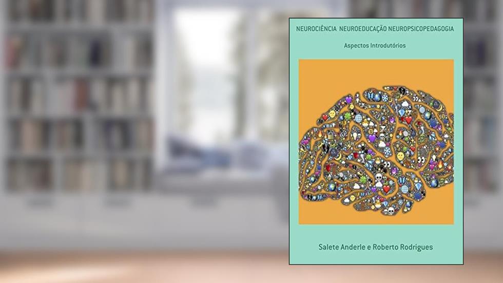 Neurociencia Neuroeducacao Neuropsicopedagogia, do autor Salete Anderle E Roberto Rodrigues