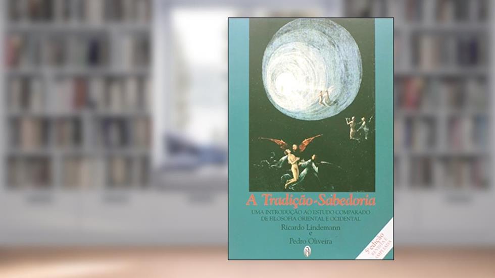A Tradição da Sabedoria, do autor Pedro Oliveira