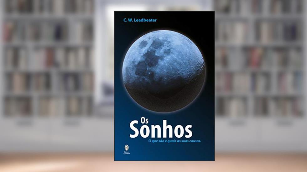 Os Sonhos, do autor C. W. Leadbeater