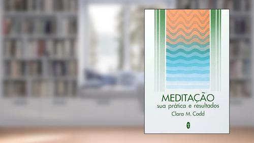 Capa de Meditação Sua Pratica e Resultados, do autor Clara M. Cood