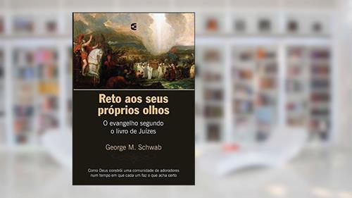 Capa de Reto aos Seus Próprios Olhos, do autor George M. Schwab
