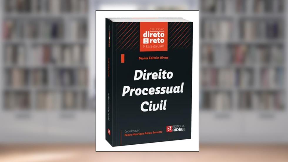 Direito Processual Civil - Coleção Direto E Reto 1ª Fase Oab, do autor Maíra Feltrin Alves