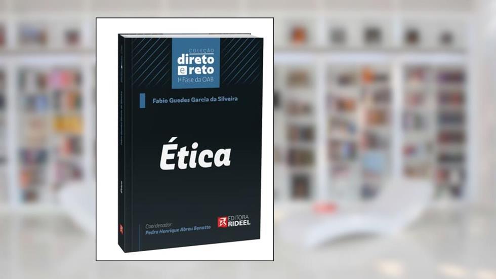 Ética - Coleção Direto e Reto 1ª Fase Oab, do autor Fabio Guedes Garcia