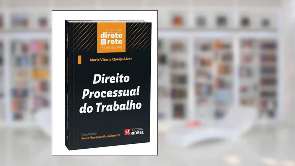 Direito Processual Do Trabalho - Coleção Direto E Reto 1ª Fase Oab, do autor Maria Vitoria Queija Alvar