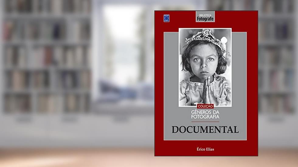 Coleção Gêneros da Fotografia - Documental, do autor Érico Elias