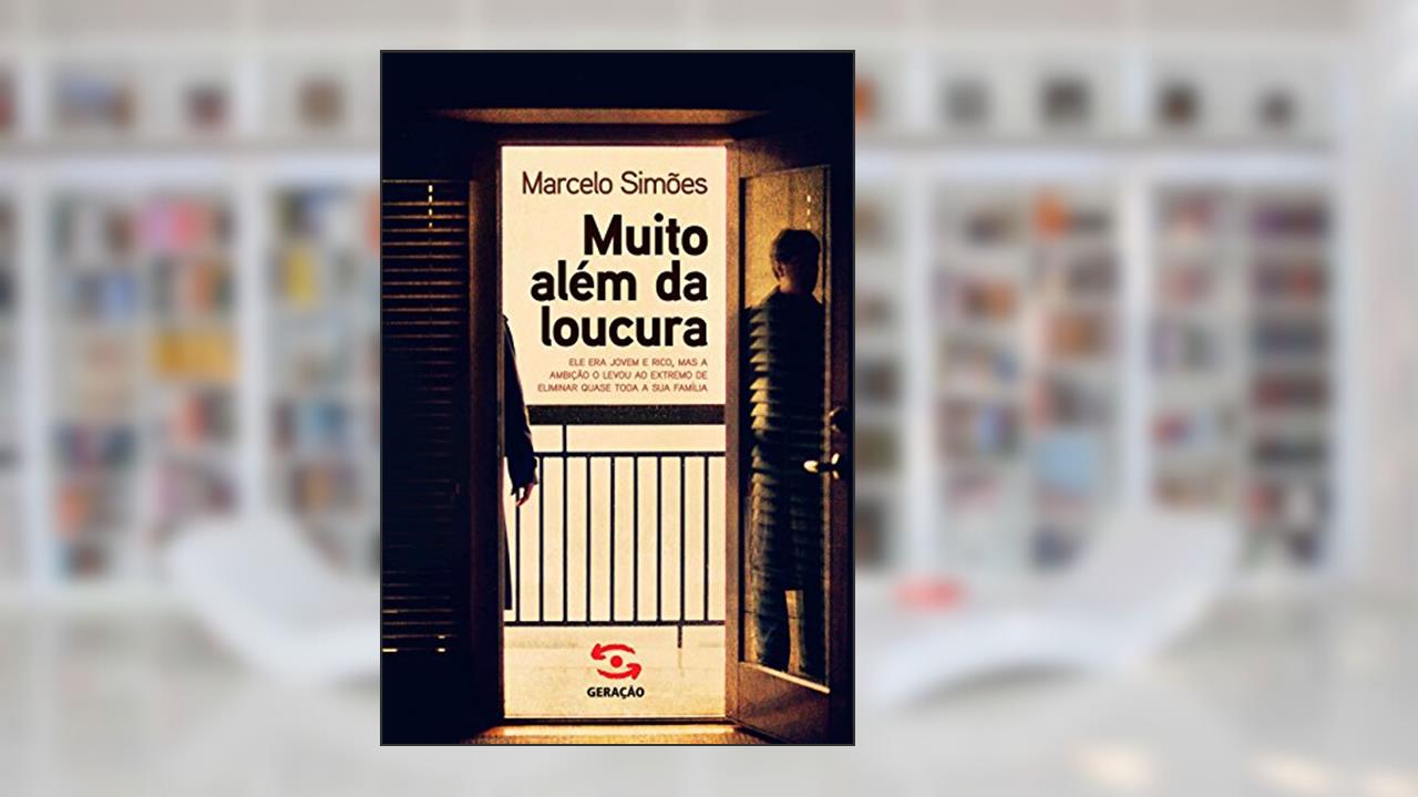 Muito além da loucura, do autor Marcelo Simões