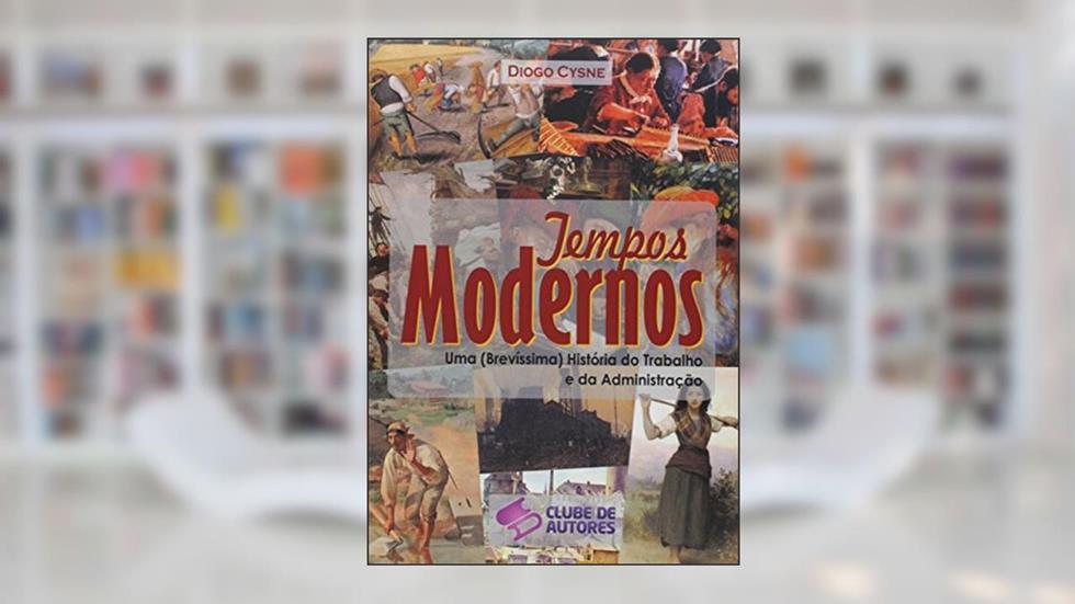 Tempos Modernos, do autor Diogo Cysne