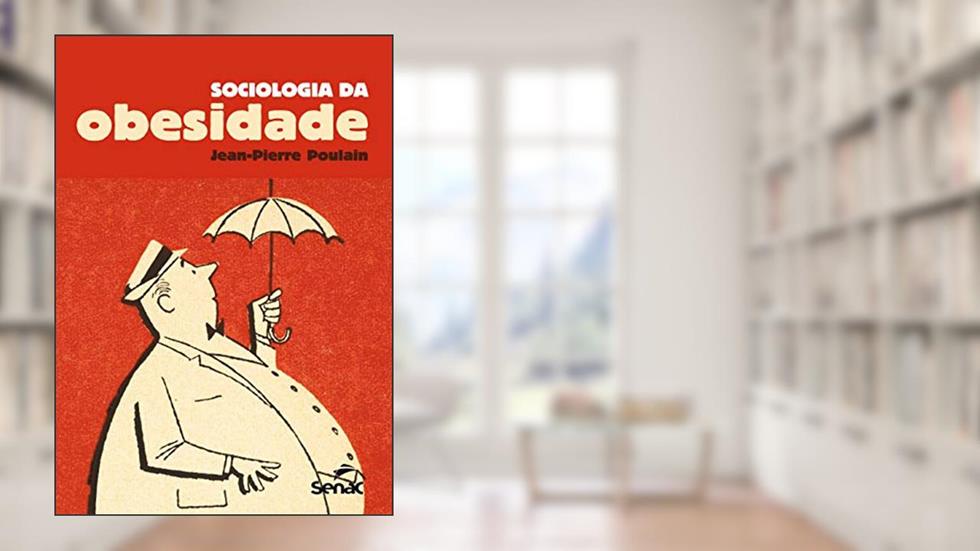 Sociologia da obesidade, do autor Jean Pierre Poulain