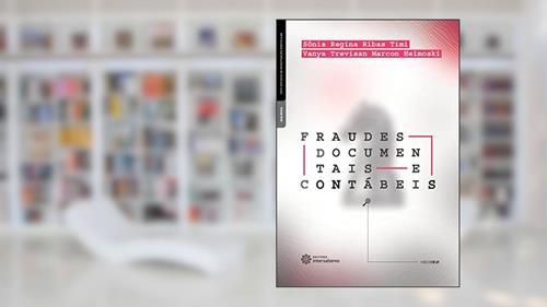 Capa de Fraudes documentais e contábeis, do autor Sônia Regina Ribas Timi; Vanya Trevisan Marcon Heimoski