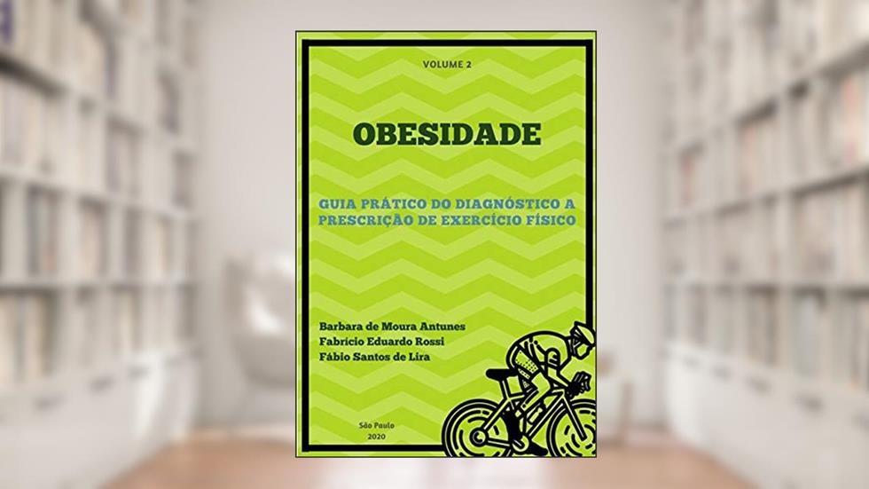 Obesidade, do autor Fabrício Eduardo Rossi Barbara De Moura Antunes; fábio Santos De Lira