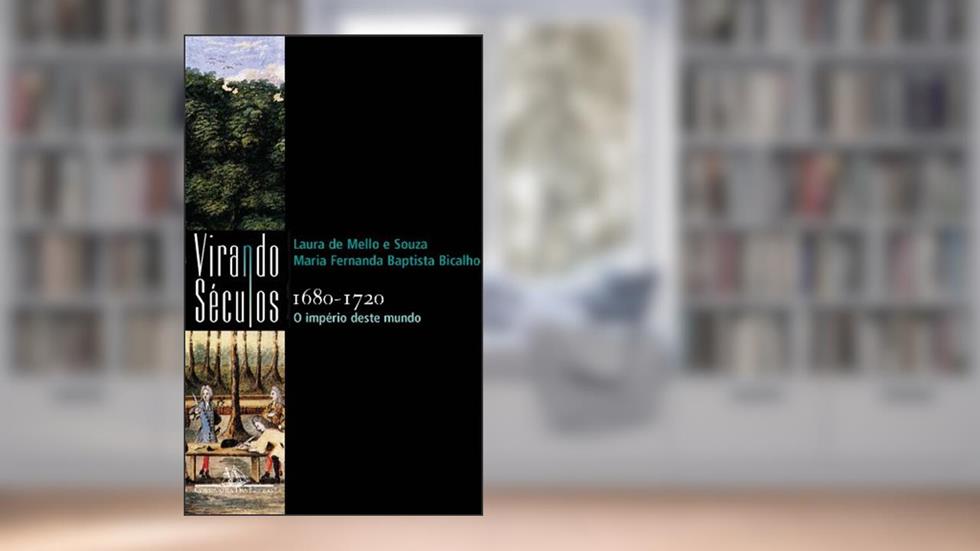 1680-1720, do autor Laura de Mello e Souza; Maria Fernanda Baptista Bicalho