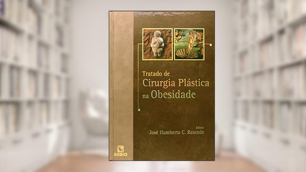 Tratado de Cirurgia Plástica na Obesidade, do autor Otto Lara Resende