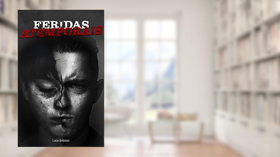 Feridas Atemporais, do autor Lucas Ambrosio