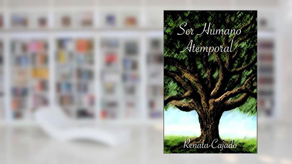 Ser Humano Atemporal, do autor Renata Cajado