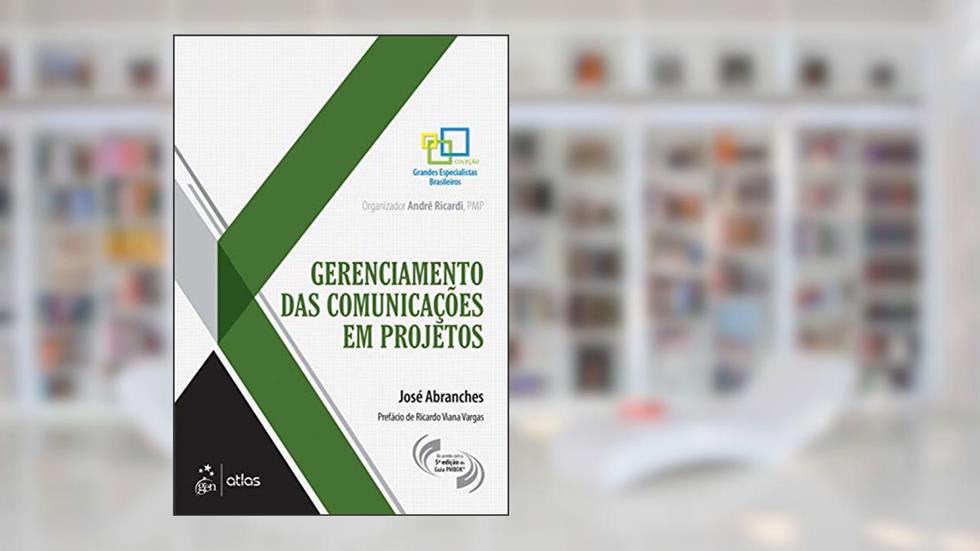 Gerenciamento das comunicações em projetos, do autor José José Abranches
