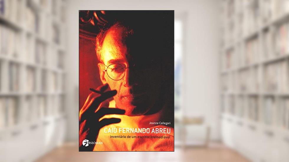 Caio Fernando de Abreu, do autor Jeanne Callegari