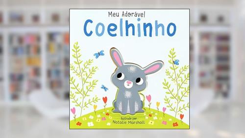Capa de Coelhinho: meu adorável, do autor Márcia Duarte Companhone; Nicola Edwards