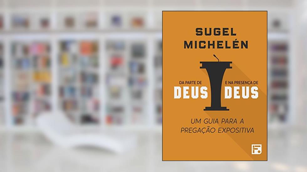 Da parte de Deus e na presença de Deus, do autor Sugel Michelén