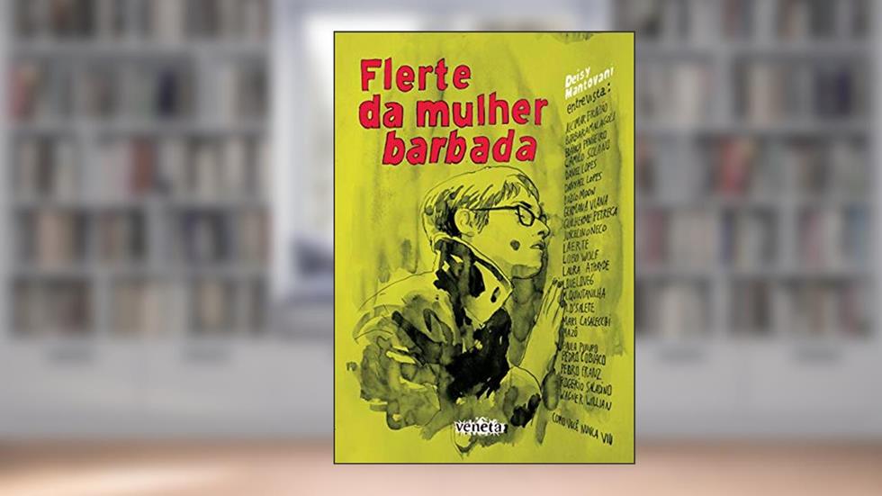 Flerte da mulher barbada, do autor Deisy Mantovani; Wagner Willian