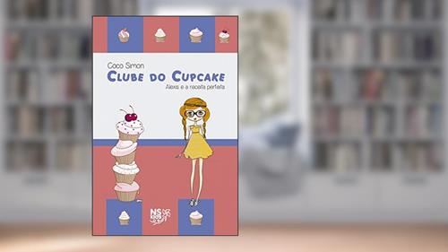 Capa de Clube do cupcake - Alexis e a receita perfeita: 4, do autor Coco Simon