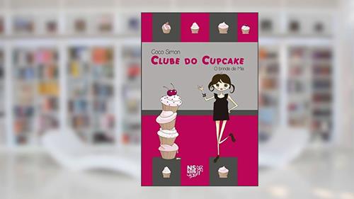 Capa de Clube do cupcake - O brinde de Mia: 6, do autor Coco Simon