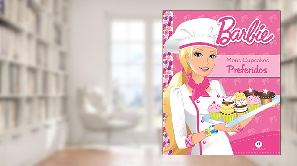 Barbie - Meus cupcakes preferidos, do autor Ciranda Cultural