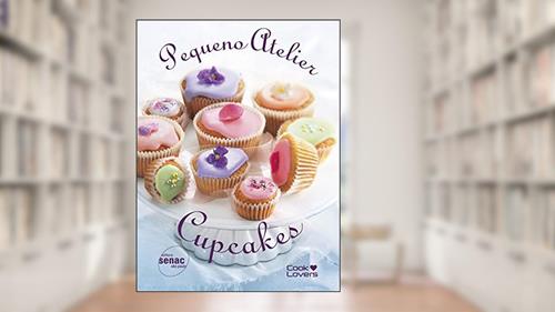 Capa de Pequeno atelier cupcakes, do autor Editora Senac São Paulo