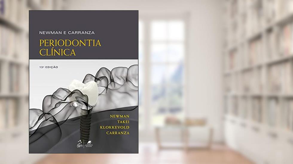 Newman e Carranza - Periodontia Clínica, do autor Newman; Takei; Klokkevold; Carranza