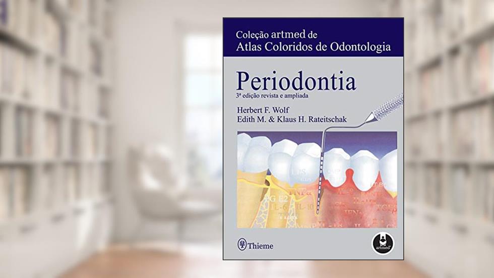 Periodontia: Coleção Artmed de Atlas Coloridos de Odontologia, do autor Herbert F Wolf