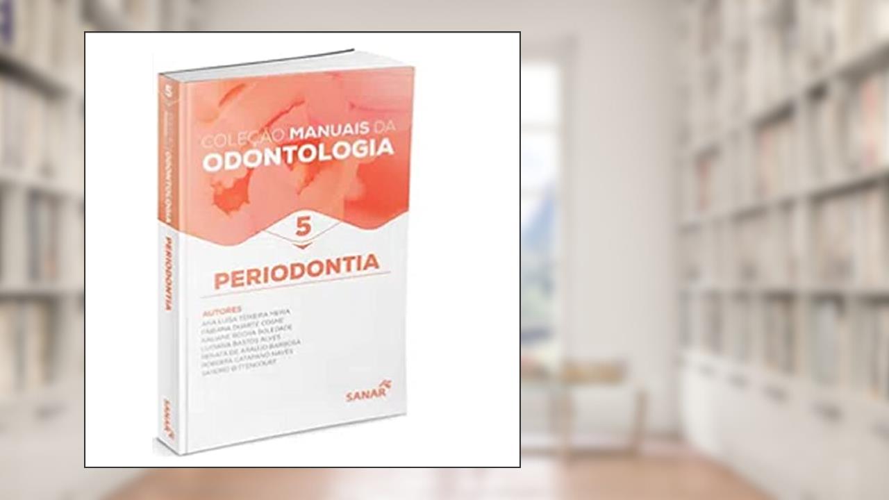 Periodontia para Concursos e Residências, Coleção Manuais da Odontologia, do autor ANA LUÍSA TEIXEIRA MEIRA