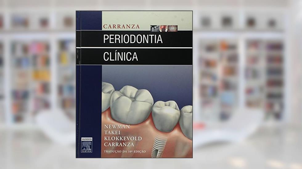Carranza Periodontia Clínica, do autor Fermin A Carranza Jr; Mich Newman