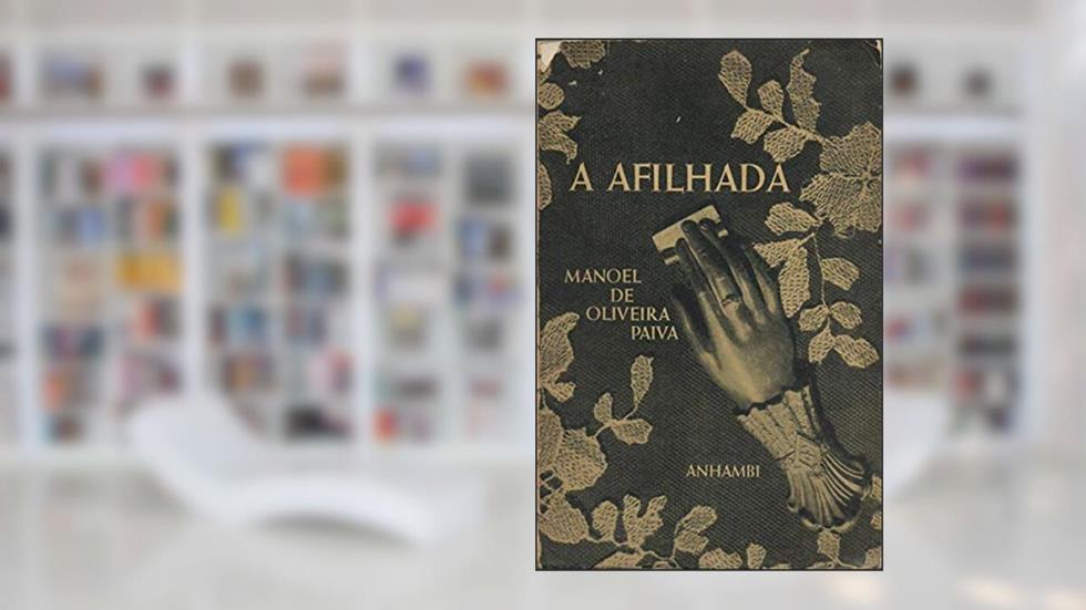 A Afilhada, do autor Oliveira Paiva