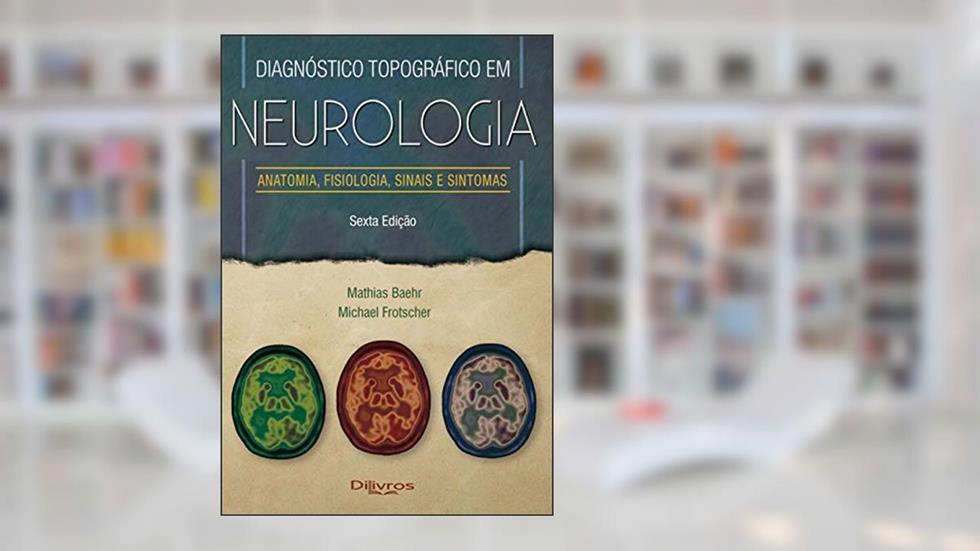 Diagnostico Topografico Em Neurologia, do autor Mathias Baehr Michael Frotscher