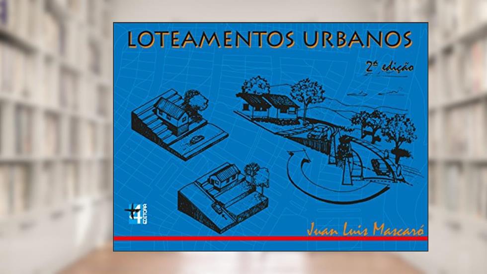 Loteamentos Urbanos, do autor Juan Luis Mascaró