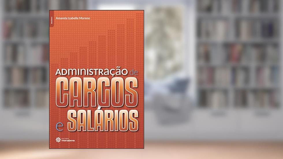 Administração de cargos e salários, do autor Amanda Izabelle Moreno