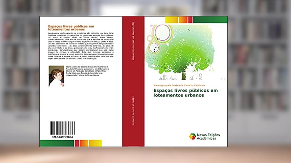 Espaços livres públicos em loteamentos urbanos, do autor Maria Aparecida Seabra de Carvalho Cambraia