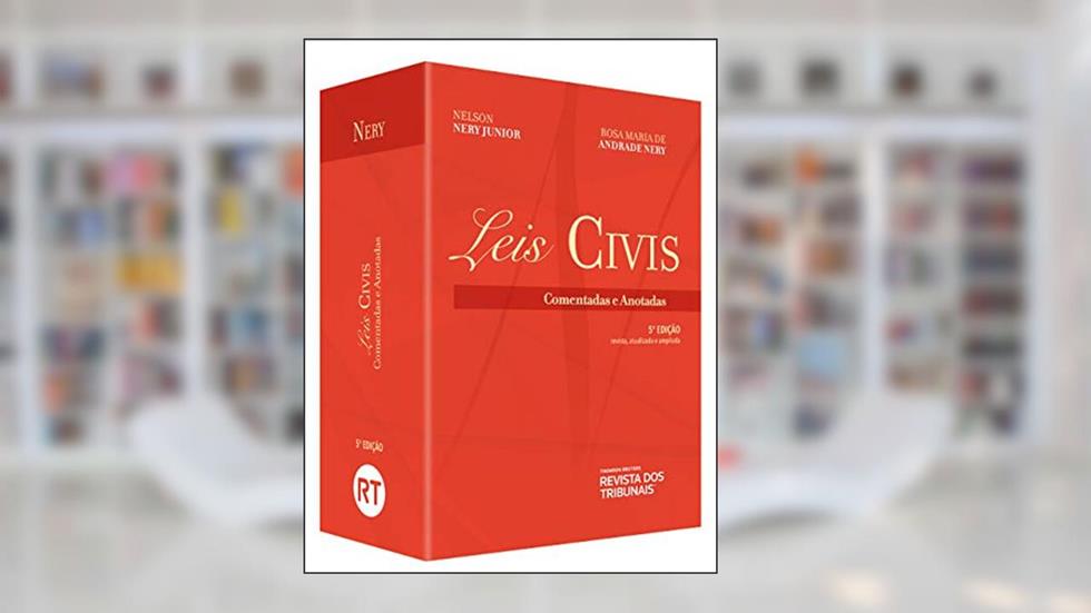 Leis Civis - Comentadas E Anotadas, do autor Rosa Maria De Andrade Nery Nelson Nery Junior