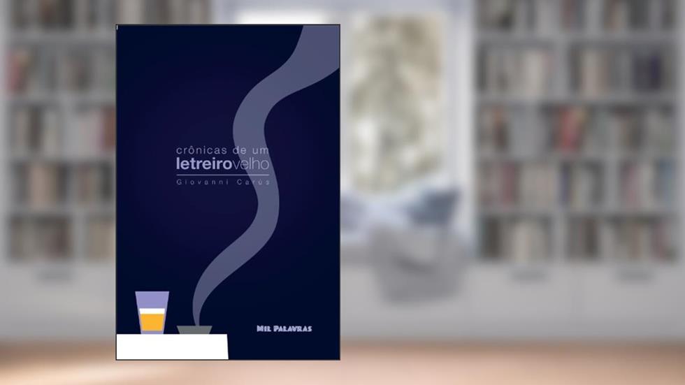 Crônicas de um letreiro velho, do autor Giovann Carús