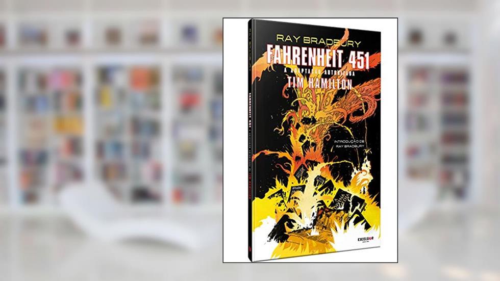 Fahrenheit 451: A Adaptação Autorizada por Ray Bradbury, do autor Tim Hamilton; Ray Bradbury