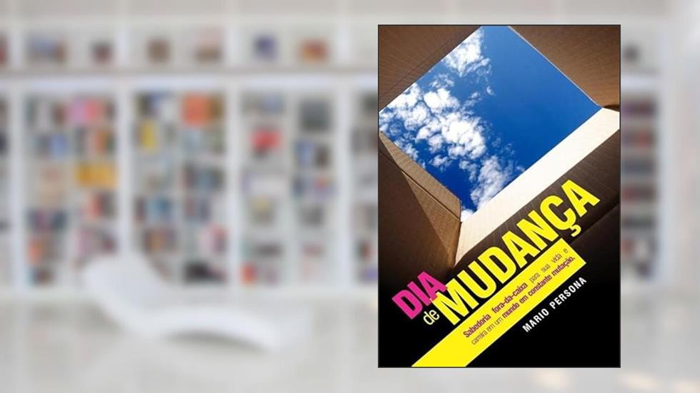 Dia de Mudanca, do autor Mario Persona