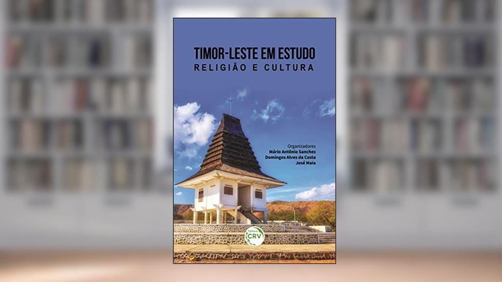 Timor-leste em estudo - Religião e cultura, do autor Mário Antônio Sanches; Domingos Alves da Costa; José Maia