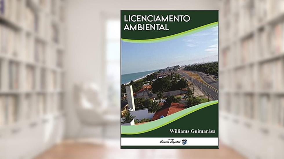 Licenciamento Ambiental, do autor Williams Da Silva Guimarães De Lima