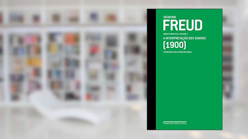 Freud (1900) - Obras completas volume 4: A interpretação dos sonhos (Obras Completas de Freud), do autor Sigmund Freud