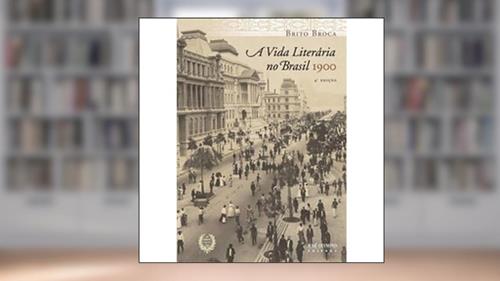 Capa de A Vida Literária no Brasil, do autor Brito Broca