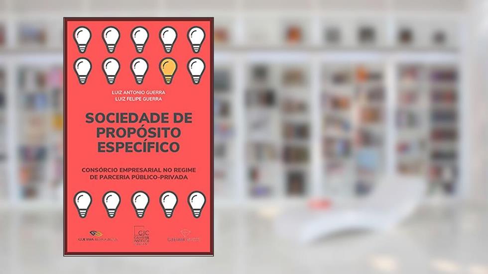 Sociedade de Propósito Específico, do autor Luiz Antonio Guerra; Luiz Felipe Guerra