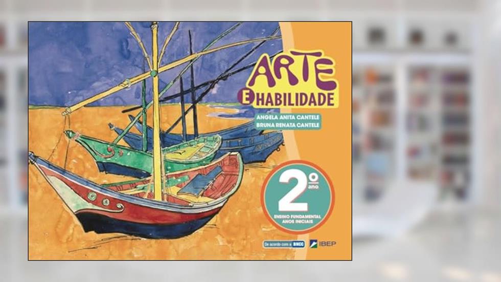 Arte e Habilidade 2º ano, do autor Angela Anita Cantele; Bruna Renata Cantele