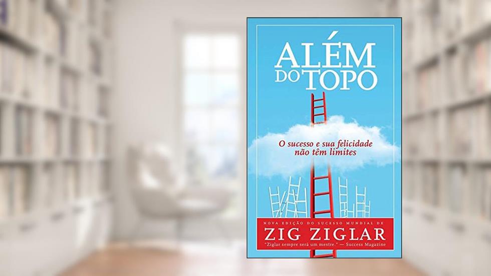 Além do topo, do autor Zig Ziglar