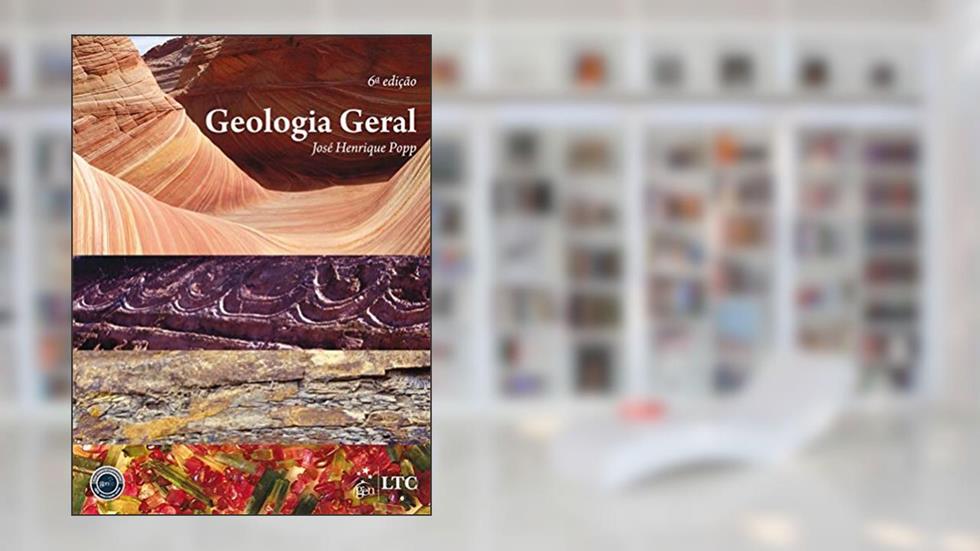 Geologia Geral, do autor José Henrique Popp